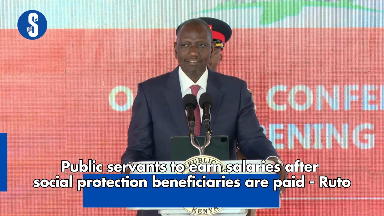 Public servants to earn salaries after social protection beneficiaries are paid - Ruto