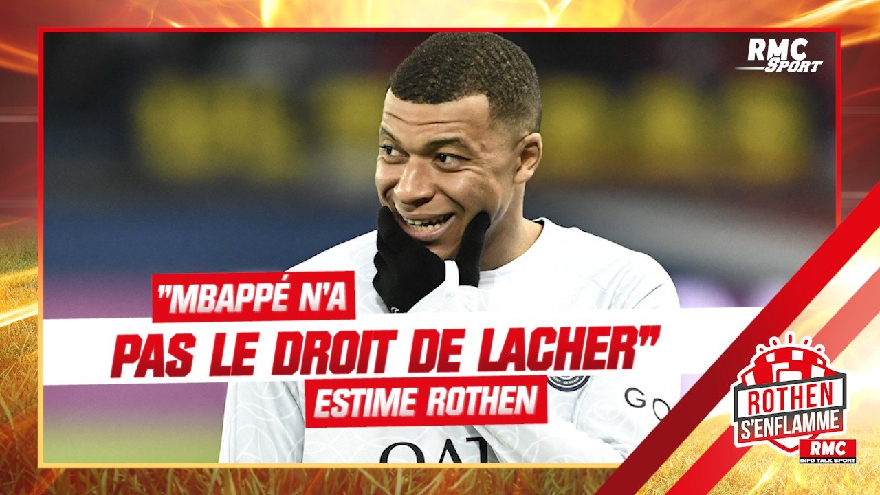PSG : "Mbappé n'a pas le droit de lâcher" estim...