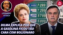 Dilma explica por que a gasolina ficou tão cara com Jair Bolsonaro
