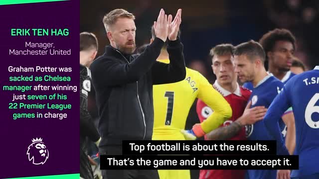 Ten Hag stresses importance of results after Potter sacking