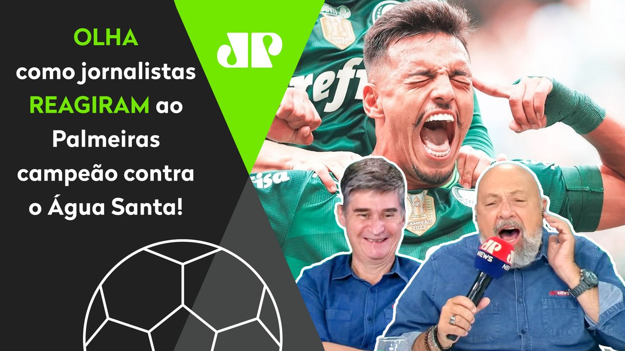 "O PALMEIRAS É INSACIÁÁÁVEL!" OLHA as REAÇÕES dos jornalistas ao Palmeiras CAMPEÃO contra Água Santa