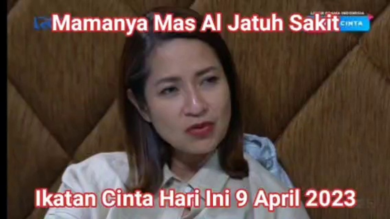 Ikatan Cinta Hari Ini 9 April 2023