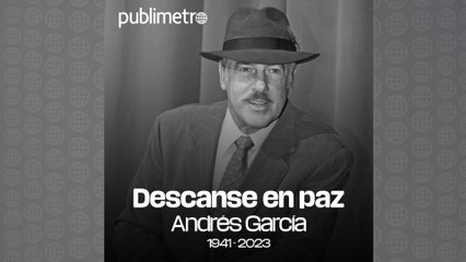 Muere Andrés García a los 81 años