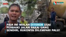 Pria Ini Malah Diteror Usai Perbaiki Jalan Pakai Uang Sendiri, Rukonya Dilempari Palu!