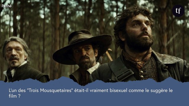 L'un des Trois Mousquetaires était-il vraiment bisexuel, comme dans le film ?