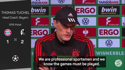 Tuchel sees Bayern treble hopes ended by Freiburg in German Cup