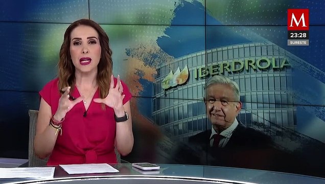 Iberdrola, la empresa que venderá 13 plantas eléctricas al Estado mexicano