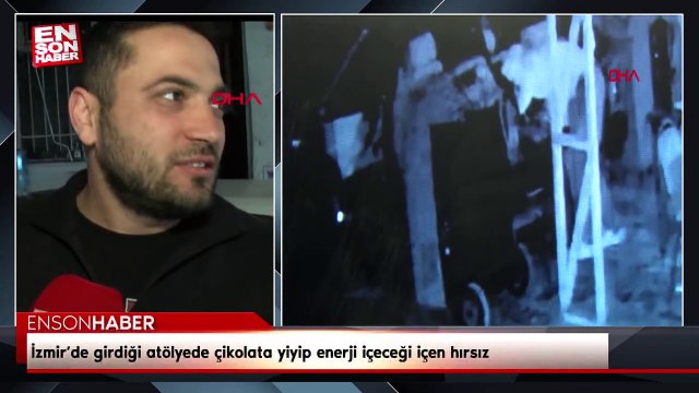 İzmir’de girdiği atölyede çikolata yiyip enerji içeceği içen hırsız