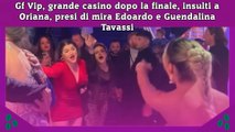 Gf Vip, grande casino dopo la finale, insulti a Oriana, presi di mira Edoardo e Guendalina Tavassi