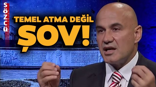 Temel Atma Töreni Değil Şov! Turhan Çömez Sözde Temel Atmayı Bu Sözlerle Değerlendirdi
