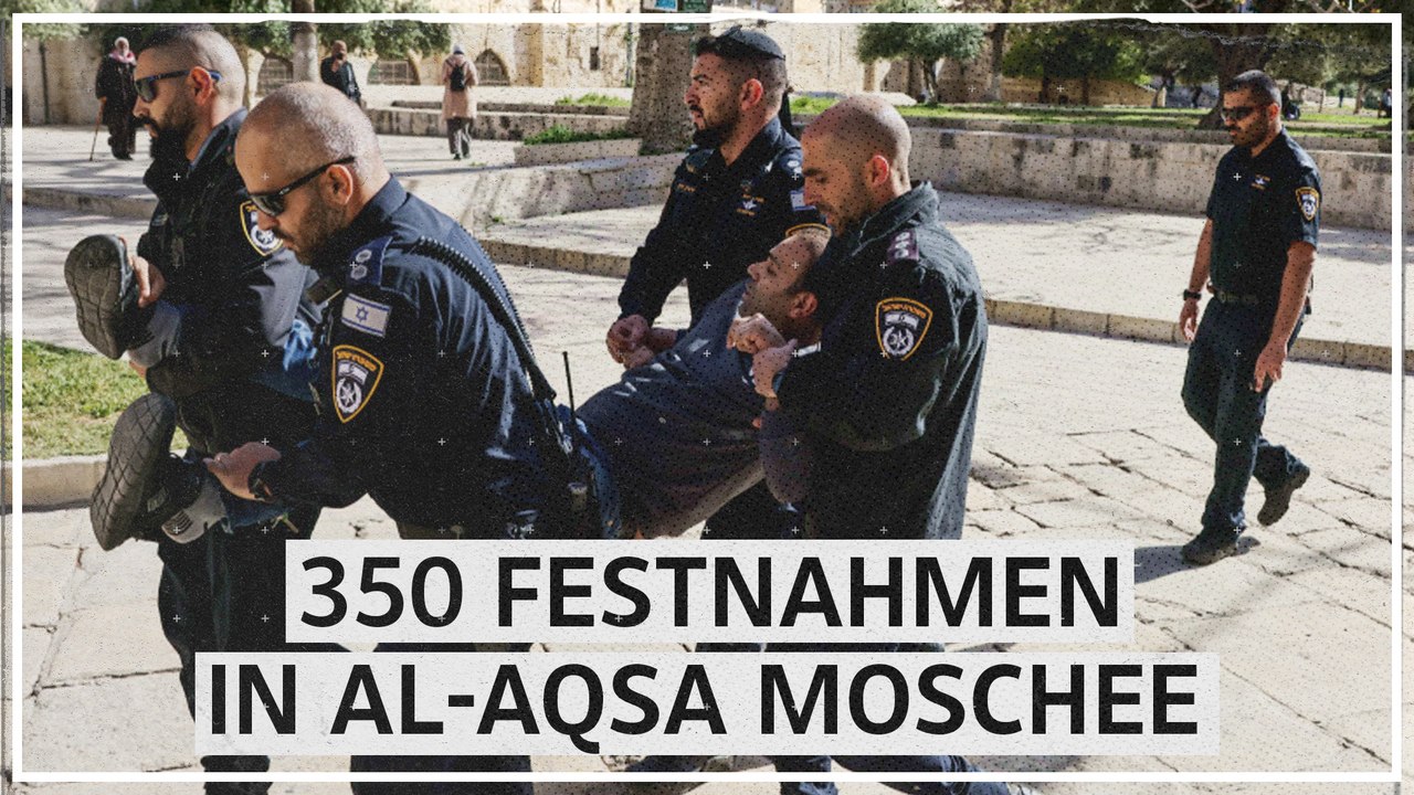 Israelische Polizei verhaftet 350 Palästinenser in der Al-Aqsa-Moschee