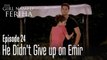 He didn't give up on Emir - The Girl Named Feriha Episode 24