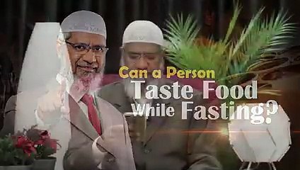 Can a Person Taste Food while Fasting? - Dr Zakir Naik