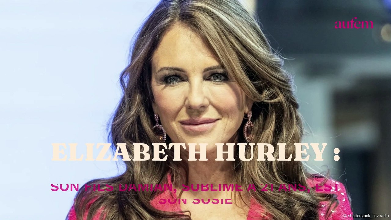 Elizabeth Hurley : son fils Damian, sublime à 21 ans, est son sosie