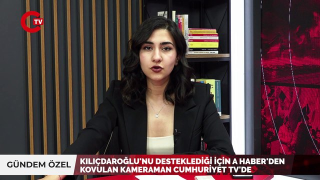 Kılıçdaroğlu'nu desteklediği için A Haber'den kovulan kameraman Cumhuriyet TV'ye konuştu