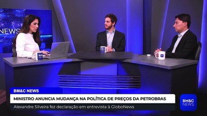MINISTRO ANUNCIA MUDANÇA NA POLÍTICA DE PREÇOS DA PETROBRAS