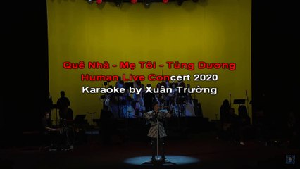 karaoke Quê Nhà/Mẹ Tôi - Tùng Dương | Human Live Concert 2020