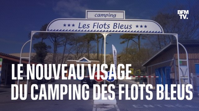 Le nouveau visage du camping des Flots Bleus , 9 mois après son incendie