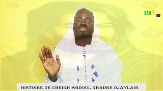 Histoire Cheikh Abdoul khadre Djaylani