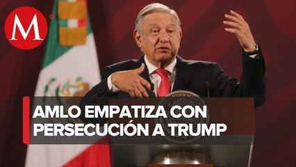 AMLO reprueba proceso contra Trump en EU: "no estoy de acuerdo, yo lo padecí"