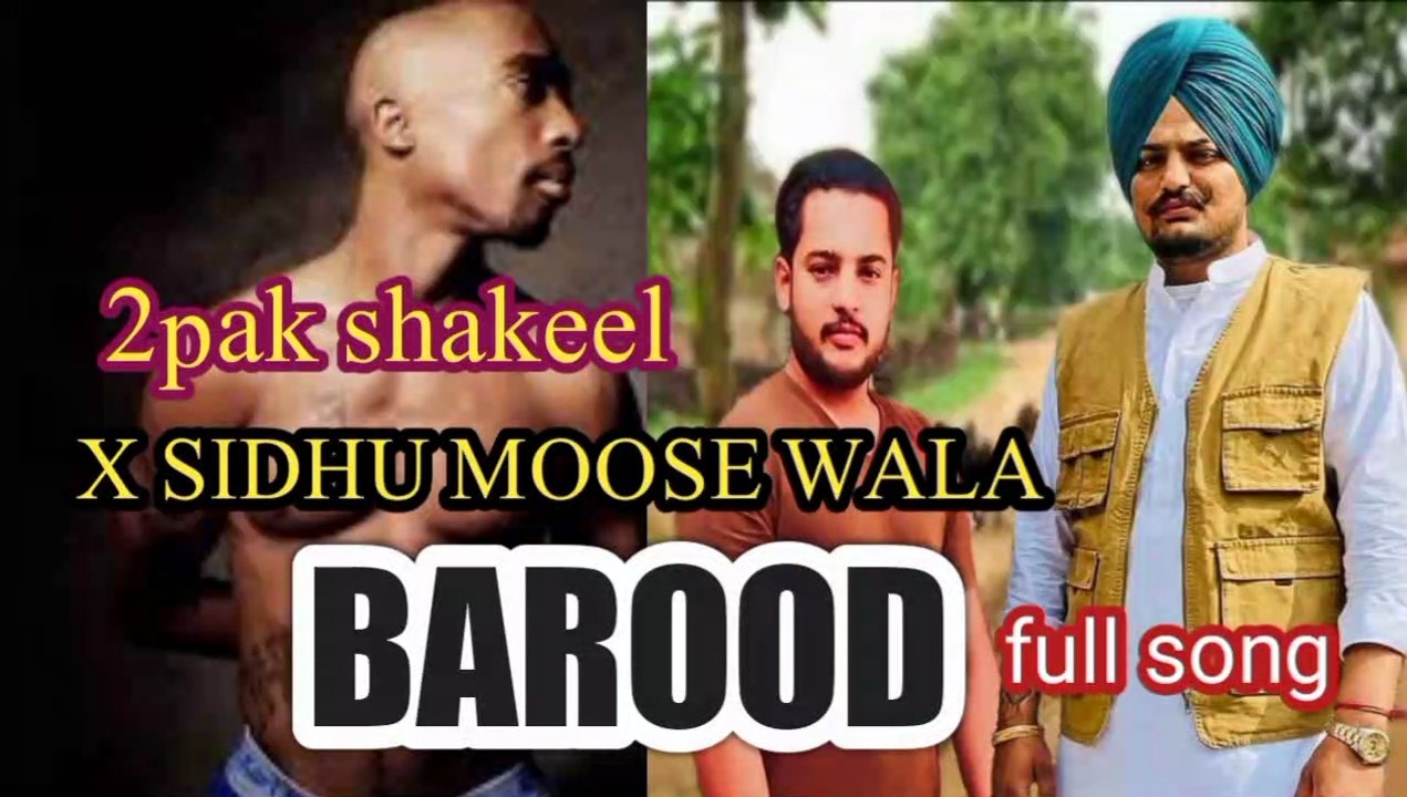 BAROOD 2pak shakeel X sidhu moose wala new song