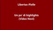 Libertas-Pielle, qualche h/lights