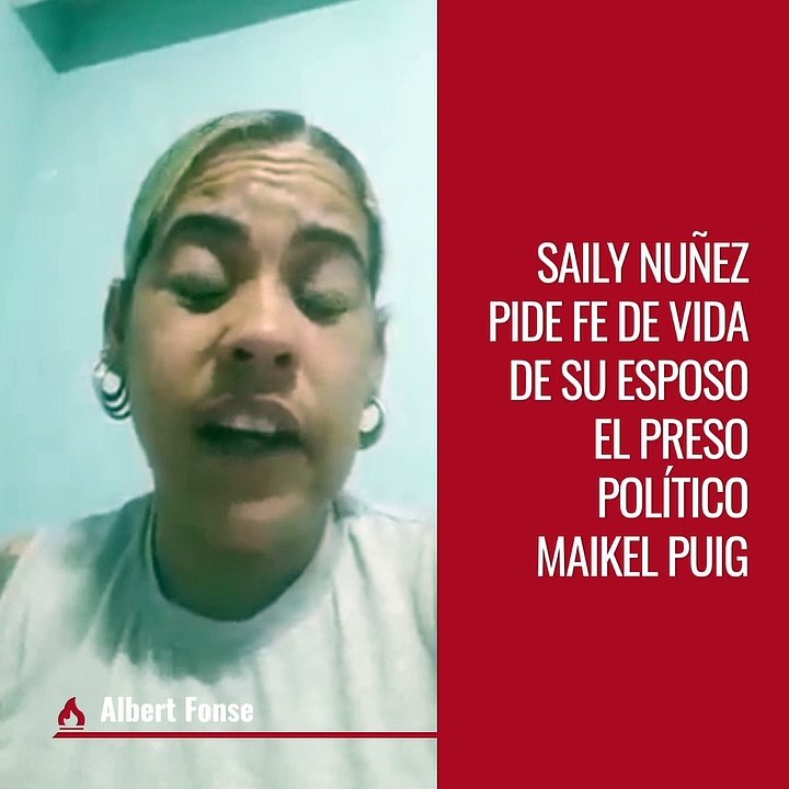 Saily Nuñez pide fe de vida de su esposo el preso político Maikel Puig