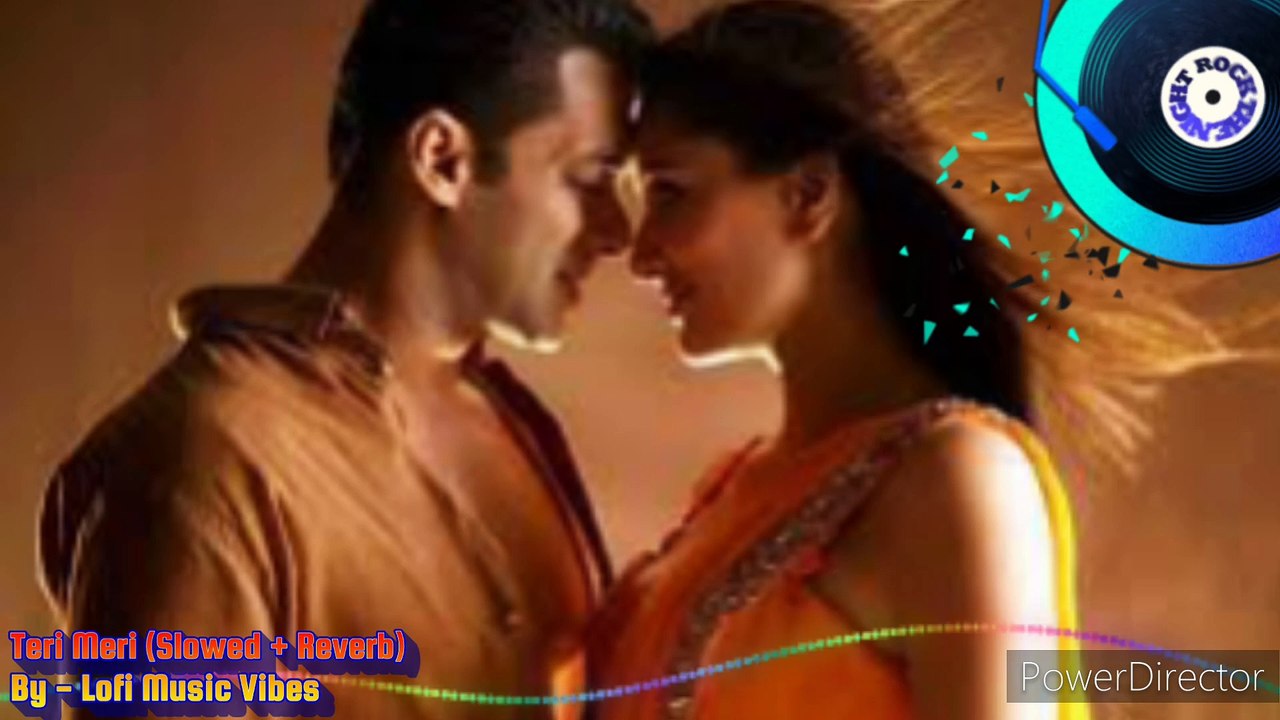 Teri Meri [Slowed + Reverb] | Bodyguard | Hindi Lofi | Lofi Version | Lofi Music Vibes