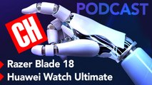 Podcast CH 2.0 - 3x32 Análisis del Razer Blade 18 y Huawei Watch Ultimate