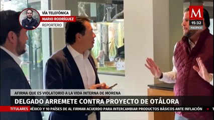 Proyecto de Janine Otálora viola vida interna de Morena, advierte Mario Delgado