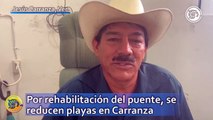 Por rehabilitación del puente, se reducen playas en Carranza