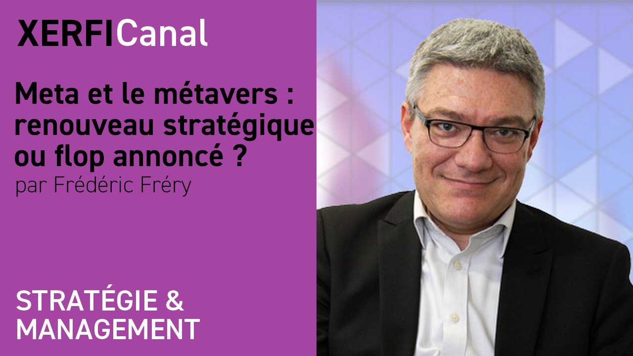 Meta et le métavers : renouveau stratégique ou flop annoncé ? [Frédéric Fréry]