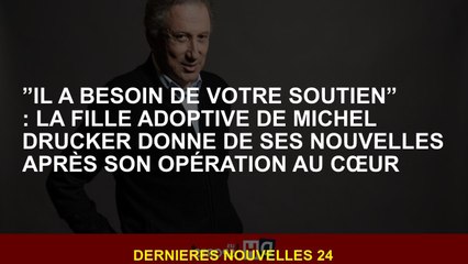 ”Il a besoin de votre soutien” : la fille adoptive de Michel Drucker donne de ses nouvelles après so