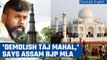Assam BJP MLA Rupjyoti Kurmi says, ‘Taj Mahal is not the symbol of love,’ sparks row | Oneindia News