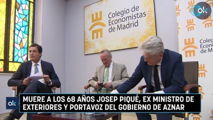 Muere a los 68 años Josep Piqué, ex ministro de Exteriores y portavoz del Gobierno de Aznar