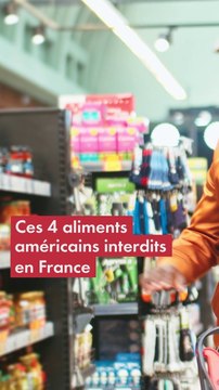 Voici 4 aliments américains interdits en France