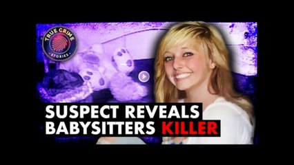 Suspect Reveals Babysitters Killer | Alexis Rasmussen | True Crime Documentary 2023
