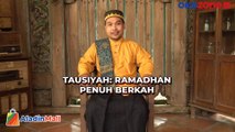 TAUSIYAH: Ramadhan Penuh Berkah