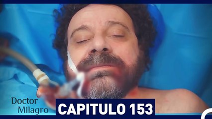 Doctor Milagro Capítulo 153 (Espanol Doblado)