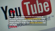 Advierte YouTube a los usuarios de una estafa vía e-mail