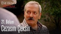 Cezasını çeksin! - Eve Düşen Yıldırım 21. Bölüm