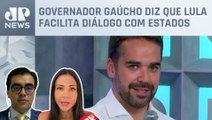 Eduardo Leite afirma que cargo de presidente é destino; Amanda Klein e Cristiano Vilela analisam