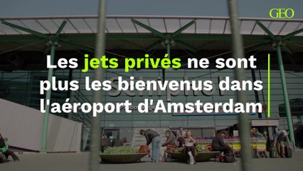 Les jets privés ne sont plus les bienvenus dans l'aéroport d'Amsterdam
