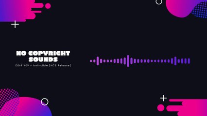 DEAF KEV - Invincible [NCS Release]