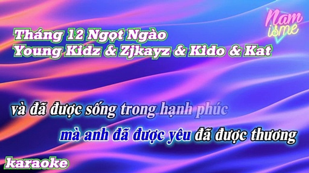 karaoke - Tháng 12 Ngọt Ngào - Young Kidz & Zjkayz & Kido & Kat