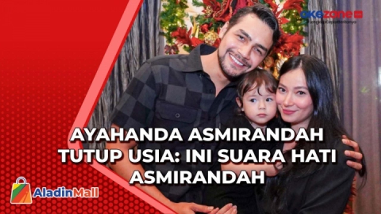 Ayahanda Asmirandah Tutup Usia: Ini Suara Hati Asmirandah
