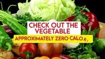 Top 10 Zero Calorie Foods For Fast Weight Loss _ Low Calorie Foods _ How To Lose Weight Fast