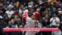 Shohei Ohtani Makes MLB History With Multiple Pitch Clock Violations