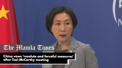 China vows 'resolute and forceful measures' after Tsai-McCarthy meeting