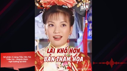 Số phận 3 nàng Tiểu Yến Tử: Triệu Vy - Huỳnh Dịch ngỡ sướng lại khổ | Điện Ảnh Net